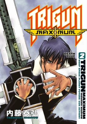 Trigun maximum Vol. 2. 2. [Death blue] /