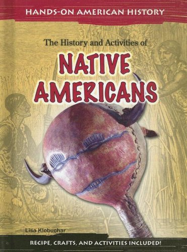 The history and activities of Native Americans