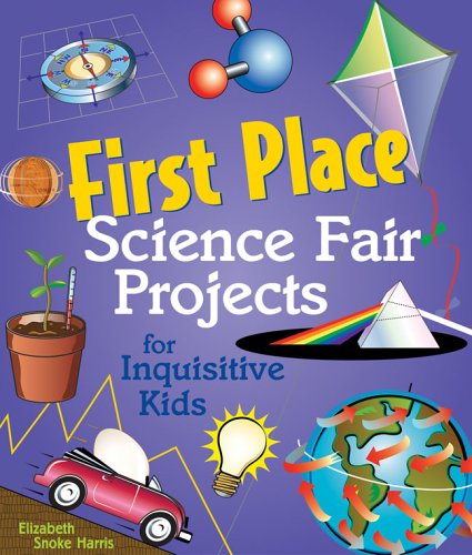 First place science fair projects for inquisitive kids