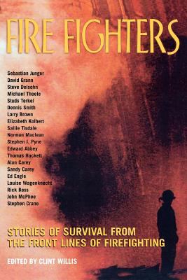Fire fighters : stories of survival from the front lines of firefighting