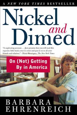 Nickel And Dimed : on (not) getting by in America