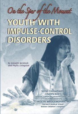 Youth with impulse-control disorders : on the spur of the moment