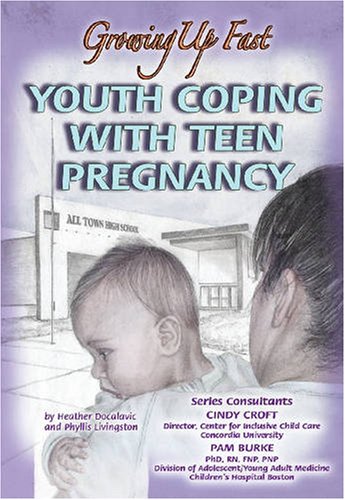 Youth coping with teen pregnancy : growing up fast