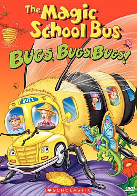 The magic school bus, bugs, bugs, bugs!