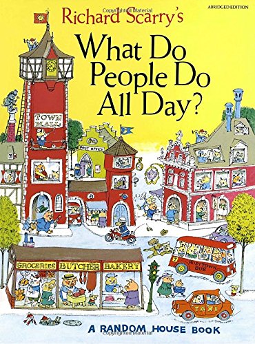 Richard Scarry's What do people do all day?