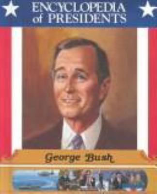 George Bush : forty-first president of the United States