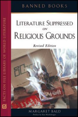 Banned books : Literature suppressed on religious grounds
