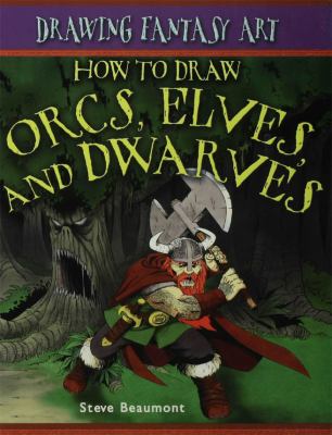 How To Draw Orcs, Elves, And Dwarves