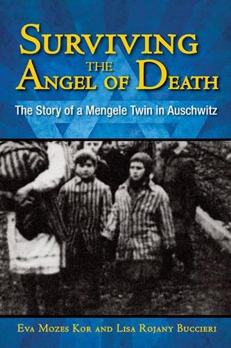 Surviving the angel of death : the story of a Mengele twin in Auschwitz