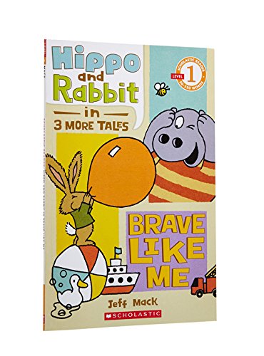 Hippo and Rabbit in three more tales : brave like me