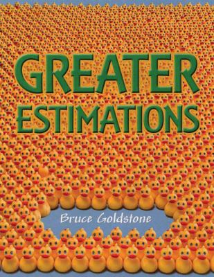 Greater estimations