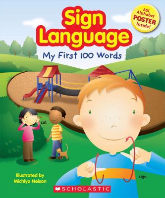 Sign language : my first 100 words /