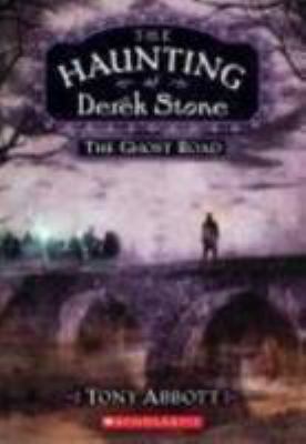 The Haunting Of Derek Stone #4: The Ghost Road / :