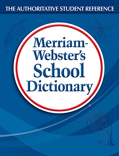 Merriam-Webster's school dictionary.