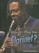 Should I play the clarinet?