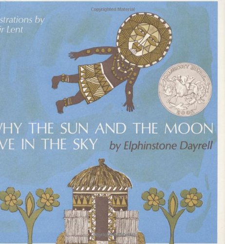 Why the sun and the moon live in the sky : an African folktale