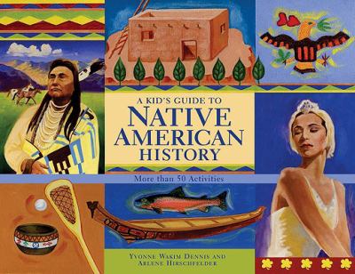 A kid's guide to Native American history : more than 50 activities