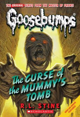 The curse of the mummy's tomb / : Goosebumps