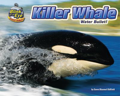 Killer whale : water bullet!