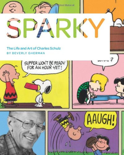 Sparky : the life and art of Charles Schulz