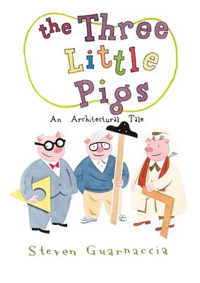 The Three Little Pigs : an architectural tale