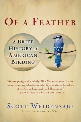 Of a feather : a brief history of American birding