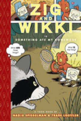 Zig And Wikki In Something Ate My Homework : a Toon book