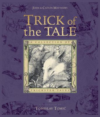 Trick Of The Tale : a collection of trickster tales