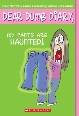 Dear Dumb Diary #2 : My pants are haunted :by Jamie Kelly