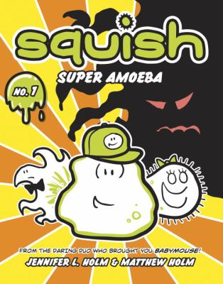 Squish 1: Super Amoeba. [No. 1], Super Amoeba /