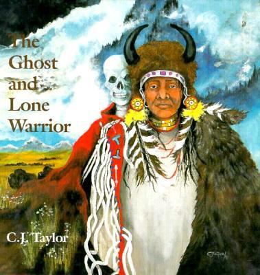 The ghost and Lone Warrior : an Arapaho legend