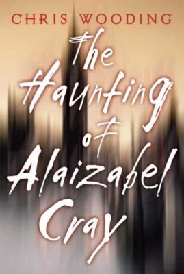 The haunting of Alaizabel Cray