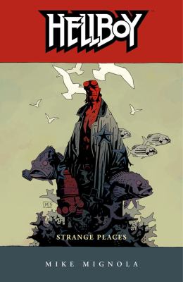 Hellboy. Vol. 6. [6] / Strange places.