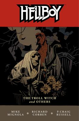 Hellboy. Vol. 7. [Vol. 7]. The troll witch and others /