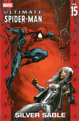 Ultimate Spider-Man. Vol. 15. [Vol. 15]. Silver Sable /