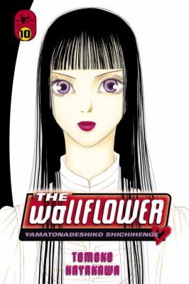 The wallflower. Vol. 10. : Yamatonadeshiko shichihenge. 10 = :