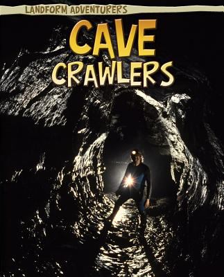 Cave crawlers