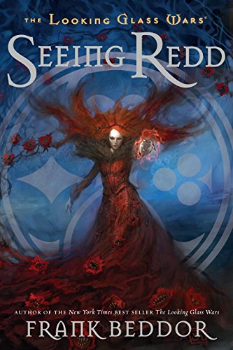 Seeing Redd -- Looking Glass Wars bk 2