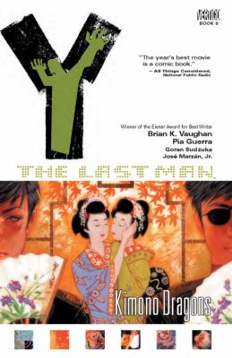 Y, the last man. Vol. 8. [8]. Kimono dragons /