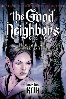 The Good Neighbors. Book two. Kith /