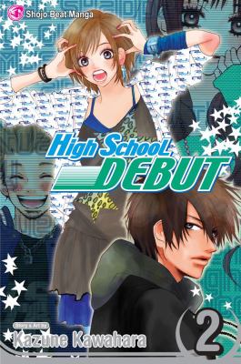 High school debut. Vol. 2. Vol. 2 /