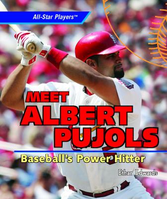 Meet Albert Pujols : baseball's power hitter