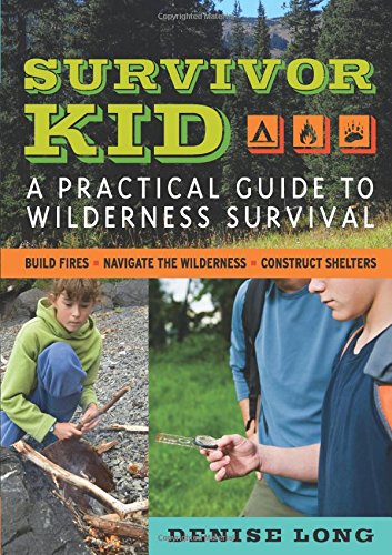 Survivor kid : a practical guide to wilderness survival
