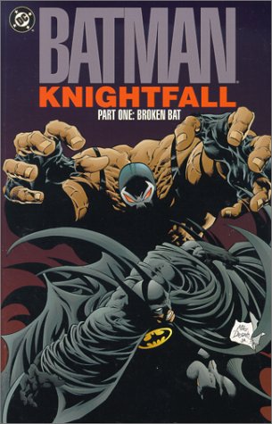 Batman. Knightfall. Vol. 1 : Kinghtfall. Part one., Broken bat /