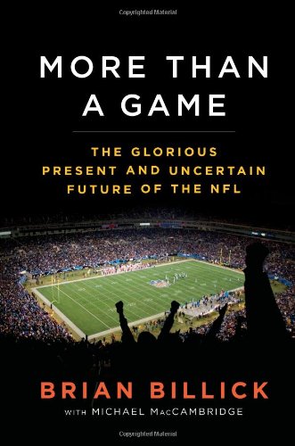 More than a game : the glorious present and uncertain future of the NFL