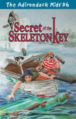 Adirondack Kids  #6 / : Secret Of The Skeleton Key / : /