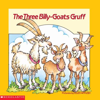 The Three Billy-goats gruff : a Norwegian folktale
