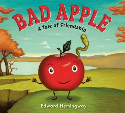 Bad apple : a tale of friendship