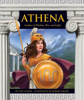 Athena : goddess of wisdom, war, and crafts