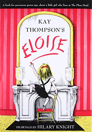 Kay Thompson's Eloise : a book for precocious grown ups